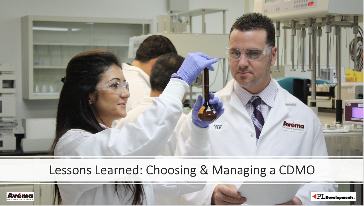 Lessons Learned: Choosing & Managing a CDMO